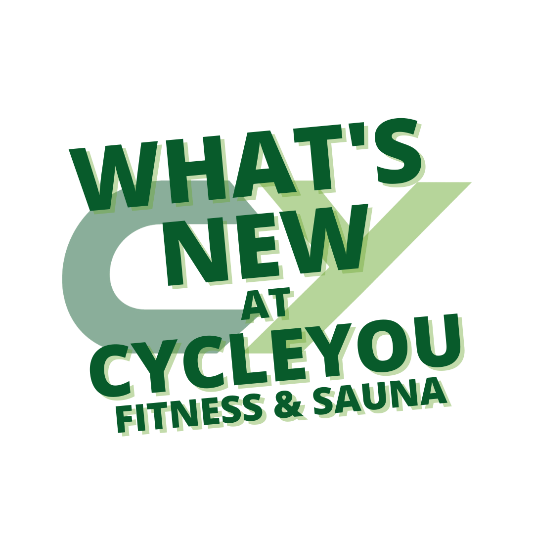 What's new at CycleYOU Fitness & Sauna Themed Fitness Classes